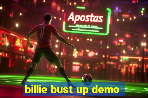 billie bust up demo